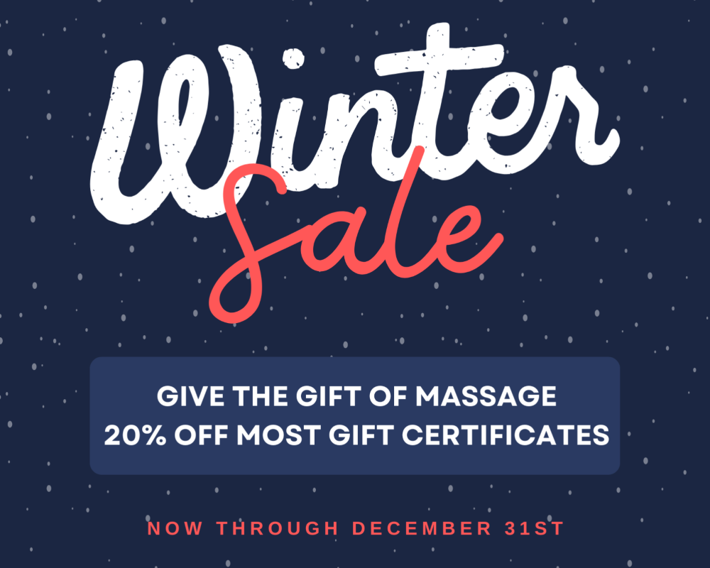 A dark blue graphic with fuzzy dots of snow falling in the background. Text reads Winter Sale. Give the gift of massage. 20% off most gift certificate. Now through December 31st.